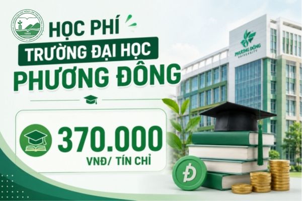 Đại học Phương Đông tính 370.000 VNĐ/tín chỉ
