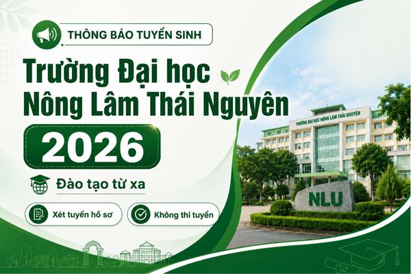 Thông báo tuyển sinh đào tạo từ xa Trường Đại học Nông Lâm Thái Nguyên năm 2026